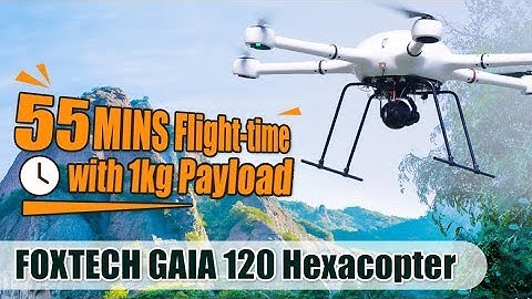 Gaia 120丨 1kg Payload and 55 Mins Flight Time Hexacopter Released