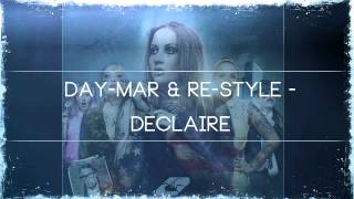 Day-Mar & Re-Style - Declaire