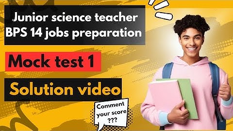 Junior Science Teacher BPS 14 Jobs| Mock Test 1| Solution video
