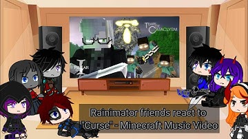 Rainimator friends react to "Curse" - A Minecraft Music Video