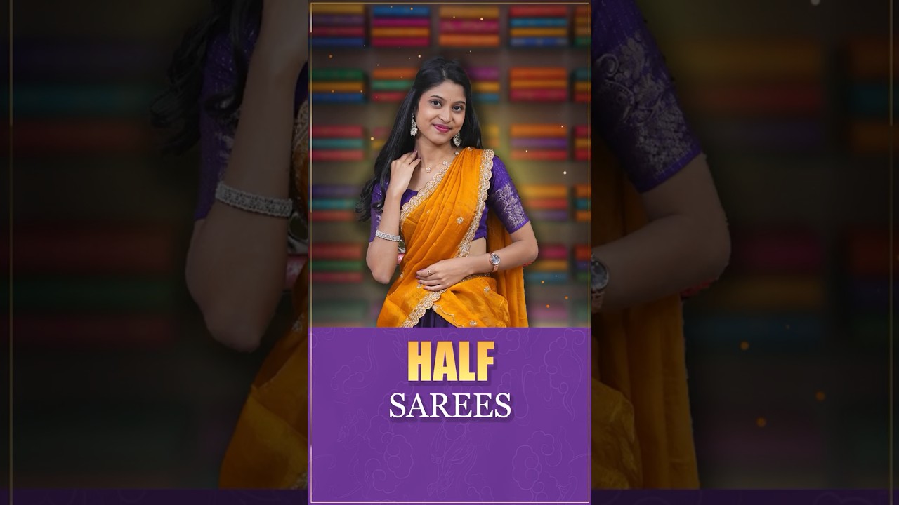 Half Sarees at She Needs Saree World | Latest Traditional Half