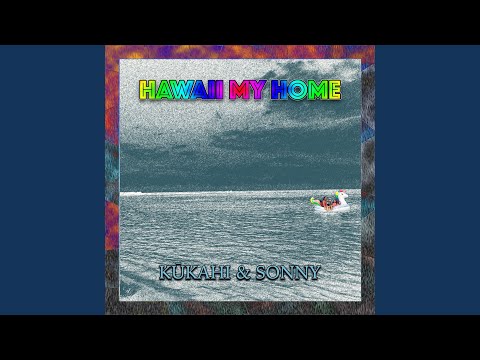 Hawaii My Home (feat. Sonny Lim & Maka)