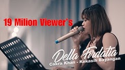 Cakra Khan - Kekasih Bayangan | Live Covered by Della Firdatia feat. Riza  - Durasi: 6:32. 