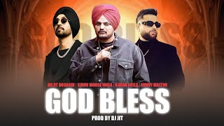 God Bless (Mashup) | Diljit Dosanjh | Sidhu Moose Wala | Karan Aujla | Sunny Malton