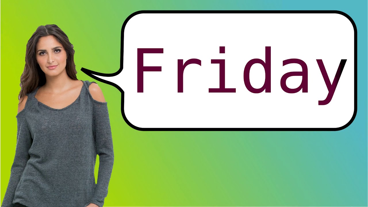 Como dizer 'sexta-feira' em ingles? - YouTube