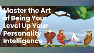 Master the Art of Being You: Level Up Your Personality Intelligence