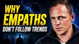 Why Mature Empaths Don’t Follow Trends Psychology Explained   Chase Hughes Dr. Chase Hughes