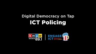 Digital Democracy on Tap: ICT Policing
