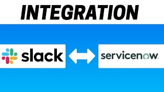 How to Integrate Slack with ServiceNow