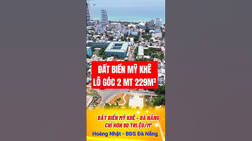 ĐẤT BIỂN MỸ KHÊ - ĐÀ NẴNG, CHỈ HƠN 90 TRIỆU/M² #batdongsan #bdsdanang #hoangnhatbdsdanang