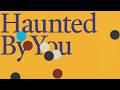 Future Islands - Haunted by You (Official Lyric Video)