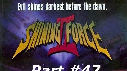 Shining Force II - Part #47 - Possession is Nine Tenths of the Law