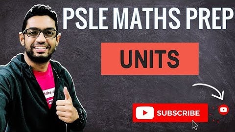 Units Problem Sums | Learn Problem Sums | PSLE MATHS PREP