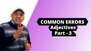Common Error Of Adjectives Part - 3
