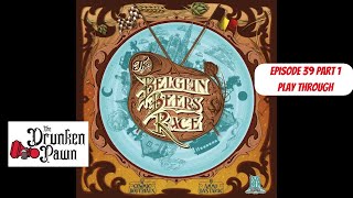 Drunken Pawn - The Belgium Beer Race - Ep. 39 Part 1 - Board Game Play Through