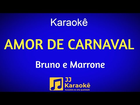 Video thumbnail for Amor de carnaval - Karaokê - Bruno e Marrone - Arranjo exclusivo