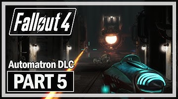 Fallout 4 Automatron DLC Walkthrough Part 5 - PC Let
