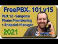 12 Sangoma Phone Provisioning + Endpoint Manager - FreePBX 101 v15