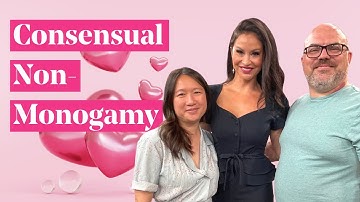 How Consensual Non-Monogamy Works For Us  | Asking For A Friend