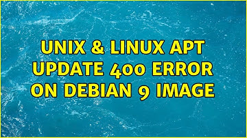 Unix & Linux: apt update 400 error on Debian 9 image
