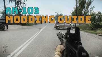 AK103 | AK-103 7.62x39 Modding Guide Escape From Tarkov
