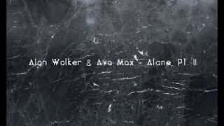 Alone, Pt. II Lyrics - Alan Walker & Ava Max