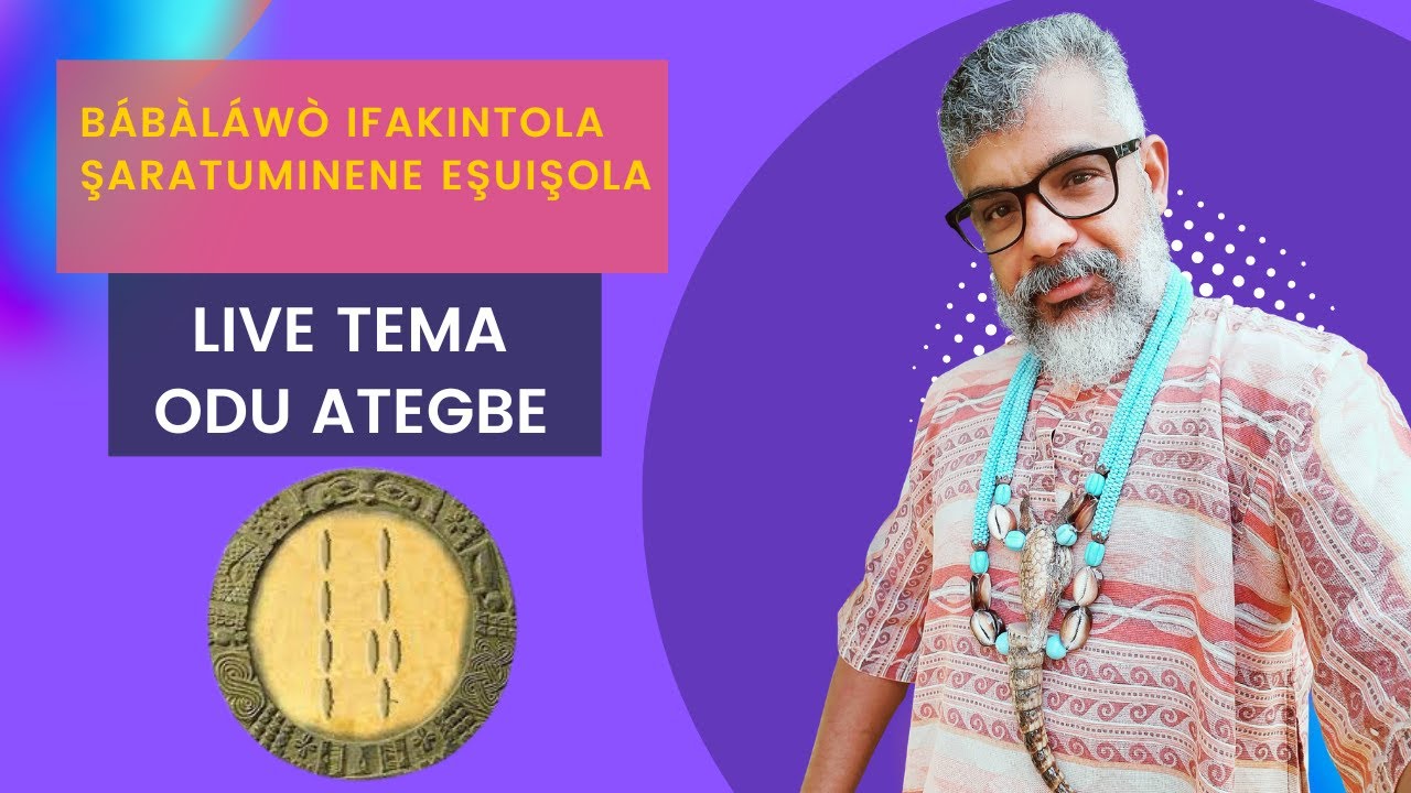 Odu Ategbe! Bábàláwò Ifakintola Şaratuminene Eşuişola