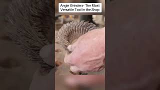 Angle Grinders - The Most Versatile Tool in the Shop
