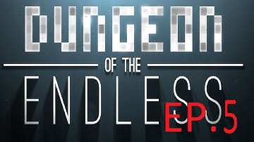Dungeon of the Endless ep.5 Use Your Wit