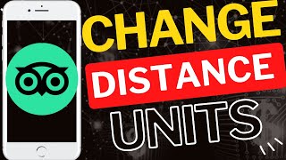 How to Change Miles to Kilometers in TripAdvisor App