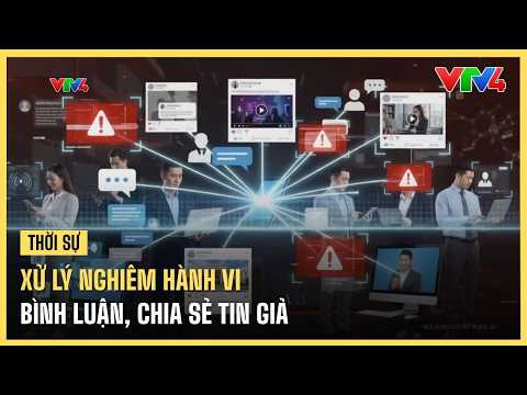 Strict Crackdown on Commenting and Sharing Fake News | VTV4