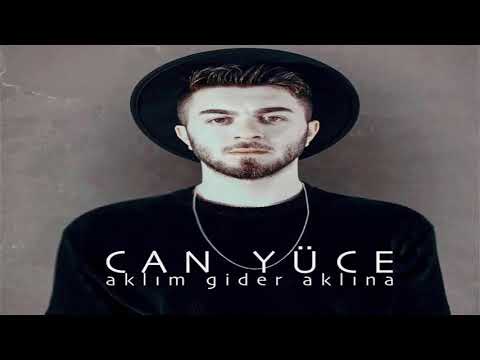 Can Yüce - Aklım Gider Aklına ( Official Video )