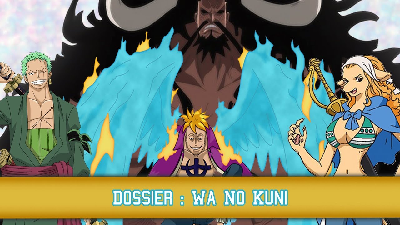 One Piece : Dossier Wa No Kuni ! - YouTube