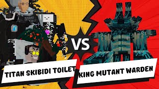King Mutant Warden Vs Titan Skibidi Toilet | Minecraft Battle addon
