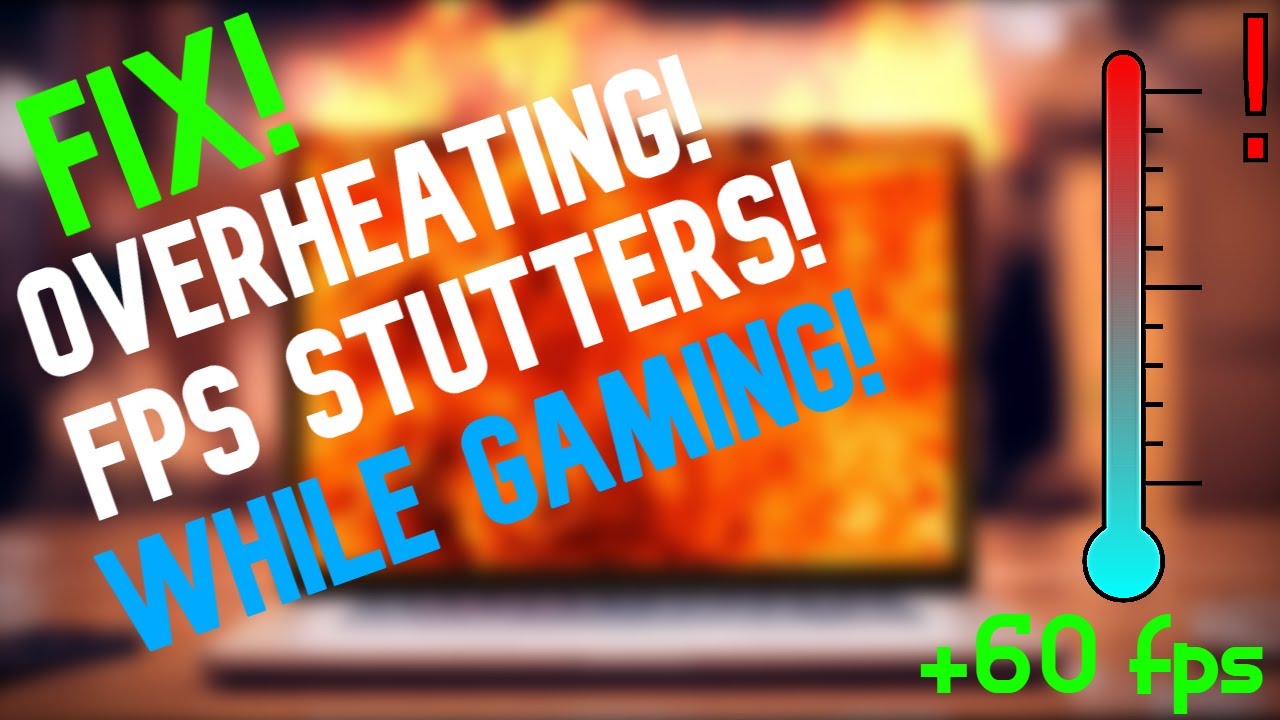 Fix Overheating While GAMING | Thermal Throttling, FPS STUTTER FIX ...