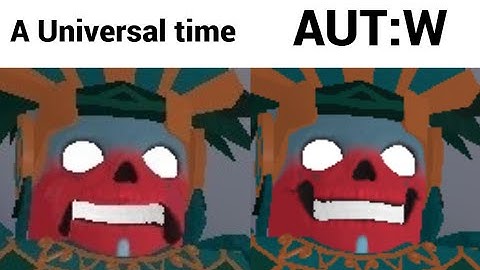 [AUT] A Universal Time 5.0 Update Be like