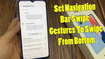 Samsung Galaxy A13: How to Set Navigation Bar Swipe Gestures To Swipe From Bottom