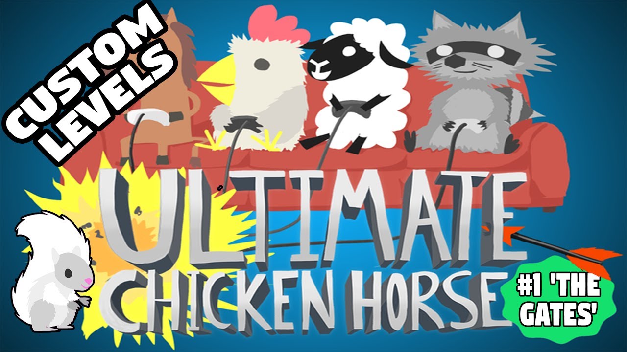 Ultimate Chicken Horse Custom Levels #1 [The Gates]