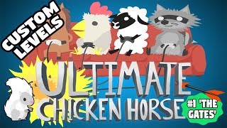 Ultimate Chicken Horse Custom Levels #1 [The Gates]