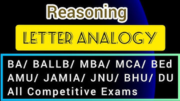 Letter Analogy || Reasoning Tricks for BA/ BALLB/ MBA/ MCA/ BEd/ SSC/ CGL || AMU/ JAMIA/ JNU/ BHU