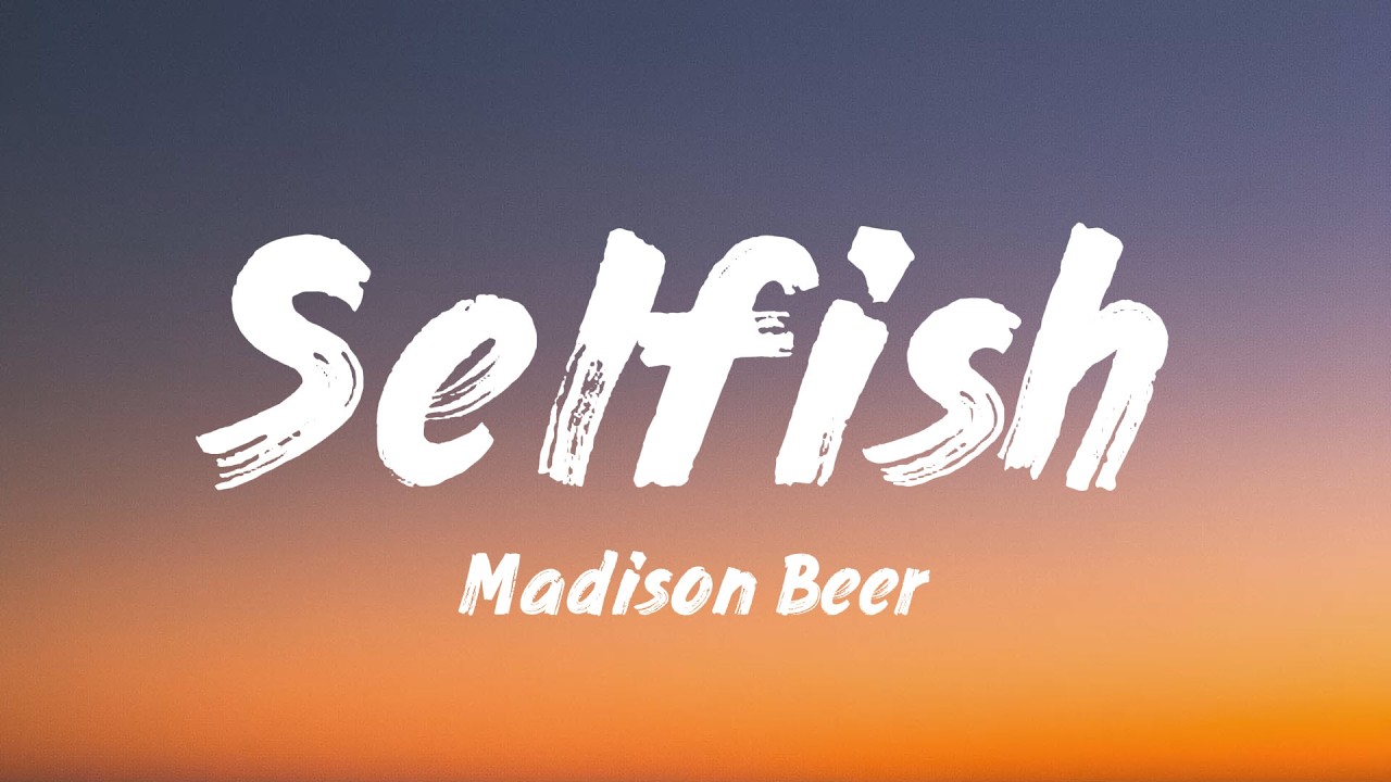 Madison Beer - Selfish Lyrics - Lyrics Library (Cover)
