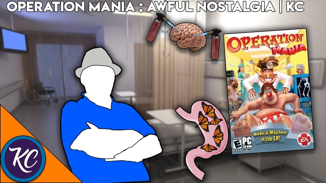 Operation Mania : Awful Nostalgia | KC
