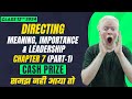 Chapter 7 1  in depth ncert  directing  meaning importance  leadership  business studies