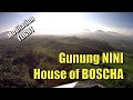Gunung Nini & House of BOSSCHA