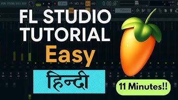 FL STUDIO EASY TUTORIAL IN HINDI ( ABSOLUTE BEGINNER )
