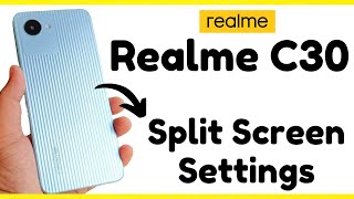 Realme C30 split screen || Split Screen mode (RMX3581)