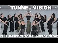 ITZY TUNNEL VISION FULL DANCE TUTORIAL MIRROR SLOW
