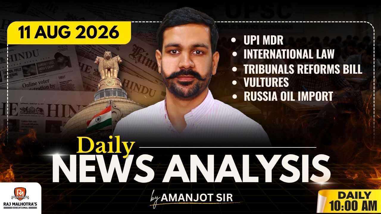 The Hindu Newspaper Analysis | 11 Aug 2026 | UPSC CSE | Raj Malhotra's IAS