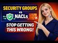 Security Groups vs NACLs - Stop Getting This Wrong (AWS Explained Simply)