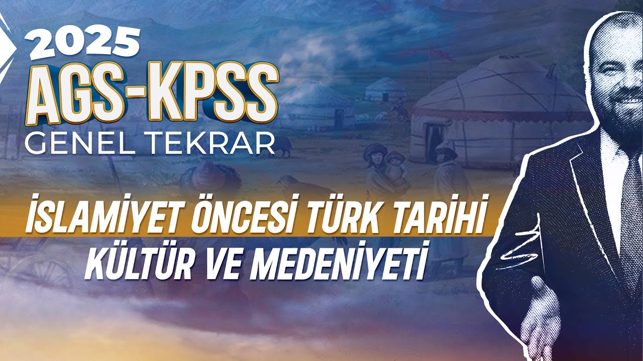 1) AGS - KPSS - İslamiyet Öncesi Türk Tarihi Kültür ve Medeniyeti - Ramazan YETGİN - 2025